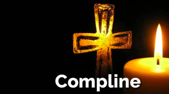 Compline Liturgies Monday, Tuesday, and Wednesday of Holy Week 2020