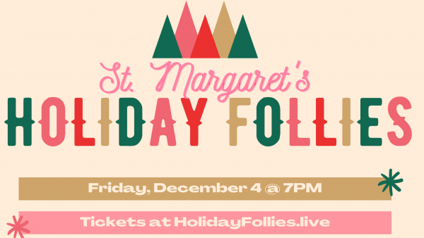 St. Margaret's Holiday Follies, Friday, December 4 at 7PM
