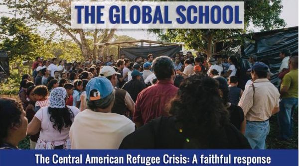 Join us for a Global School in March 2018 in El Salvador: The Central American Refugee Crisis: A faithful response